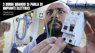 I 3 dubbi più frequenti quando si parla di impianti elettrici [upl. by Amathist698]