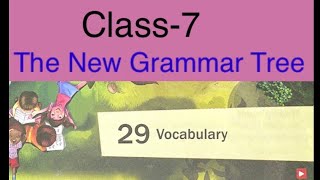 VOCABULARY  The New grammar TreeClass7  Answers and Question [upl. by Aihpos956]