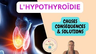 Hypothyroïdie causes symptômes et solutions [upl. by Onilecram545]