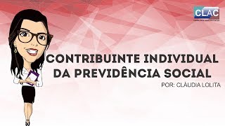 Contribuinte Individual da Previdência Social [upl. by Vally487]