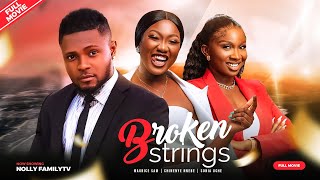 BROKEN STRINGS  Maurice Sam Chinenye Nnebe Sonia Uche 2023 Nigerian Nollywood Movie [upl. by Pages802]