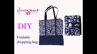 DIY Foldable Shopping Bag  Stitching Tutorial of Shopping Bags  Easy Stitching diy shoppingbag [upl. by Burkhart767]