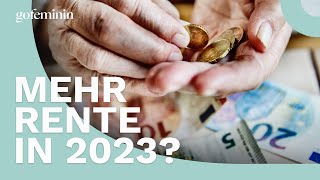 Mehr Rente in 2023 quotSpürbare Erhöhungquot ab Juli [upl. by Jilleen197]