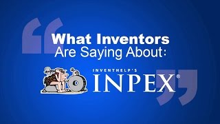 InventHelps INPEX Reviews  What Inventors Say About The Invention Trade Show [upl. by Adriel649]