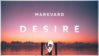 Markvard  Desire [upl. by Janna]