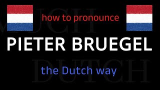 How to say PIETER BRUEGEL in Dutch Follow this short tutorial [upl. by Adnorrahs]