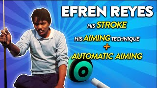 Efren Reyes His Stroke Aiming Technique and Secrets to Automatic Aiming [upl. by Lebisor]