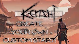 Kenshi  Creating A Simple Custom Start Mod [upl. by Oliviero]