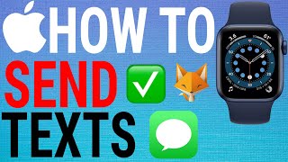 How To Send Text Messages With Apple Watch Series 6543SE [upl. by Nolava]