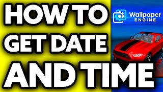 How To Get Date and Time on Wallpaper Engine EASY [upl. by Nevs125]