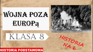 Wojna poza Europą  Historia podstawowa  Klasa 8 [upl. by Auqinahc164]