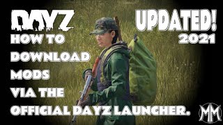 UPDATED 2021 How to download DayZ mods via the OFFICIAL launcher [upl. by Arrak]