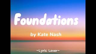 Foundations  Kate Nash Lyrics [upl. by Ardnuaed173]