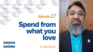 Spend From What You Love  Deeds to Habit [upl. by Nordin]