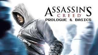 Assassins Creed  Prologue and Basics [upl. by Maxa399]