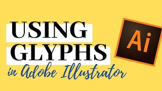 How to Use Font Glyphs in Adobe Illustrator [upl. by Elehcin]