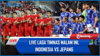 🔴 LIVE LAGA TIMNAS MALAM INI INDONESIA VS JEPANG AISCORE [upl. by Erodaeht672]