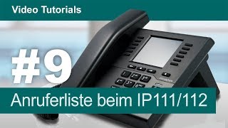 9 Tutorial — Anruferliste beim IP111112  DE [upl. by Anaiq573]