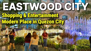 EASTWOOD CITY  Walking Tour at NIGHT  Great Modern Place to Relax in Quezon City Metro Manila [upl. by Ehcropal758]