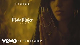 C Tangana  Mala Mujer Remix ft Farruko French Montana Audio [upl. by Neirda]