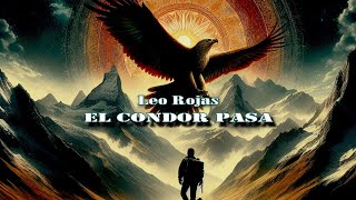 Leo Rojas  El Condor Pasa [upl. by Akimahs]