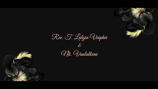 REV T LALGIN VAIPHEI amp NK VANLALKIMI Wedding Invitation [upl. by Oskar]