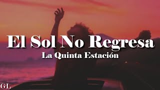 La 5a Estación  El Sol No Regresa Letra [upl. by Bayly]