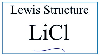 How to Draw the Lewis Dot Structure for LiCl Lithium chloride [upl. by Gerdy]