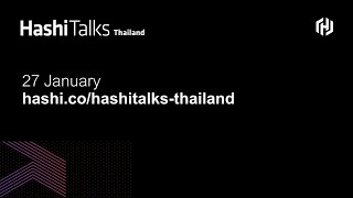 HashiTalks Thailand [upl. by Brookhouse]