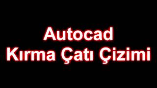 Autocad  Kırma Çatı Çizimi [upl. by Ranna]