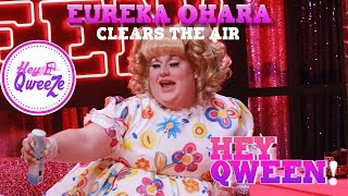 BONUS Hey Qween EUREKA OHARA Clears The Air [upl. by Ttej]