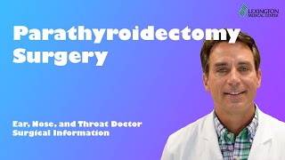 Parathyroidectomy Surgery Counseling [upl. by Pierro]