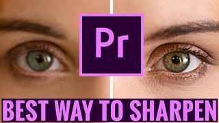 How To Sharpen Footage in Premiere Pro CC [upl. by Pharaoh]