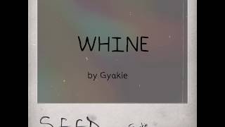 Gyakie  Whine Official Lyrics Video [upl. by Elleirua]