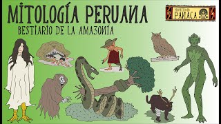 Mitologia Peruana  El Bestiario de la Amazonía  Mitología de la Selva [upl. by Salesin]