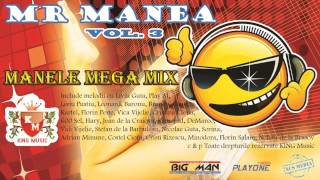 MR MANEA  Manele MegaMix Vol 3 Colaj Manele Vechi [upl. by Consuelo82]