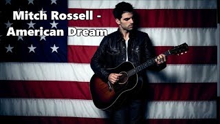 Mitch Rossell  American Dream  Lyrics [upl. by Gilman]