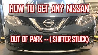 HOW TO GET A NISSAN SHIFTER OUT OF PARK  AUTOMATIC OR CVT [upl. by Rolanda]