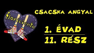 HD Csacska angyal 1 évad 11 rész [upl. by Ainahtan]