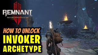 How to Unlock Invoker Archetype  Old Flute Location  Remnant 2 DLC  The Forgotten Kingdom [upl. by Clarinda]