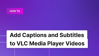 How to Add Captions and Subtitles to VLC Media Player Videos  Rev [upl. by Salvidor]