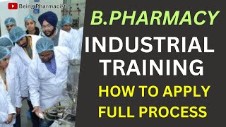 INDUSTRIAL TRAINING FOR BPHARMACY STUDENTS  FULL DETAILS [upl. by Alene709]