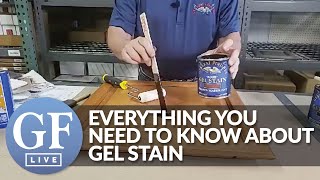 Everything You Need To Know About Gel Stain  GF Live [upl. by Benedicto674]