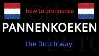 How to say PANNENKOEKEN in Dutch Follow this short tutorial [upl. by Hepsoj635]