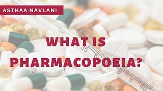 WHAT IS PHARMACOPOEIA  BY ASTHAA NAVLANI [upl. by Mercola]