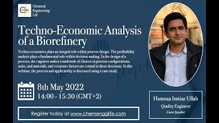 ChemEnggLife Webinar 05 TechnoEconomic Analysis of a Biorefinery  8 May 2022 [upl. by Alphonsa]