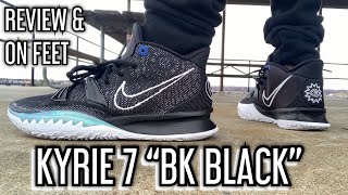 Kyrie 7 “BK Black” Review  On feet [upl. by Belford]