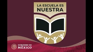 Programa La Escuela es Nuestra  Gobierno de México [upl. by Pulsifer]