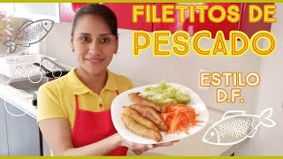 Receta de Filetitos de Pescado estilo Tianguis del D F y su Salsa Secreta [upl. by Cnut190]