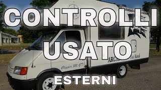 CAMPER Usato  Cosa Controllare acquisto  Esterni e motore [upl. by Ahsratal]